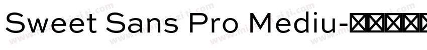 Sweet Sans Pro Mediu字体转换